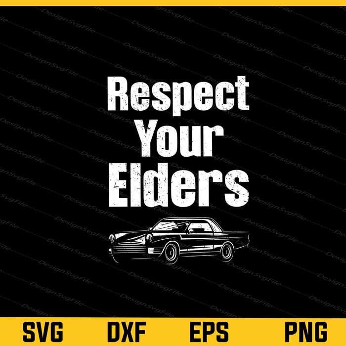Respect Your Elders Classic Muscle Car Svg Cutting Printable File  - Premium Cutting Files in SVG, PNG & EPS Formats - Premium SVG Cutting Files for Crafts