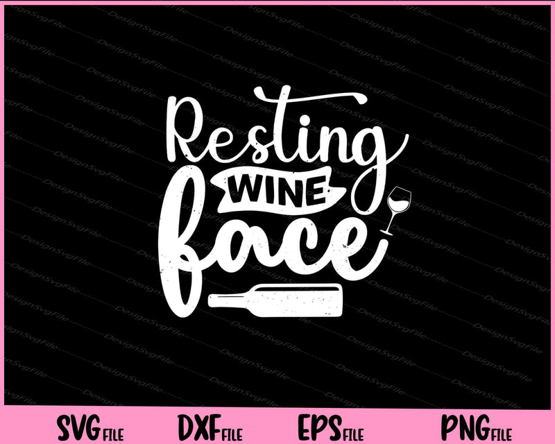 Resting Wine Face svg