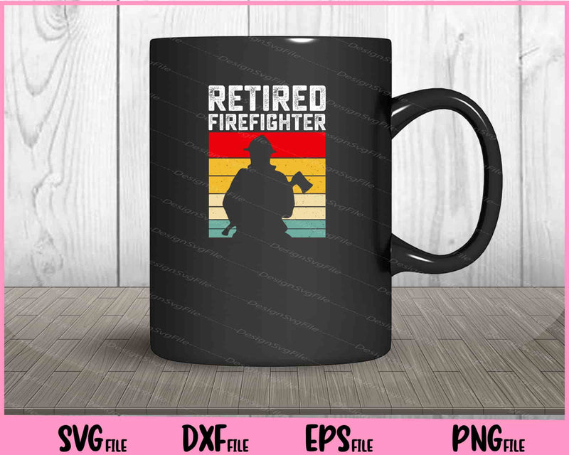 Retired Firefighter mug