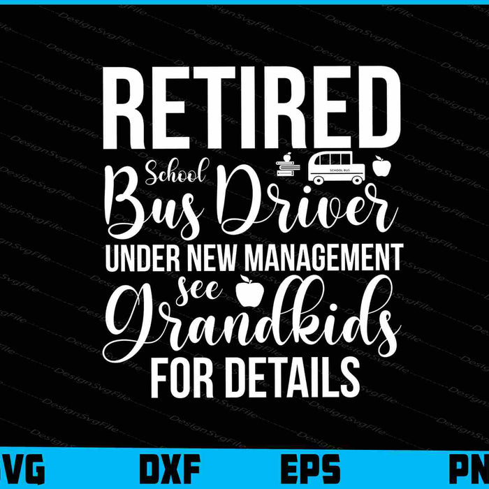 Retired School Bus Driver Under New Management SVG