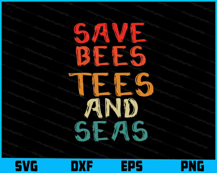 Retro Save Bees, Tees And Seas SVG