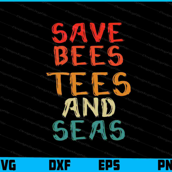 Retro Save Bees, Tees And Seas SVG