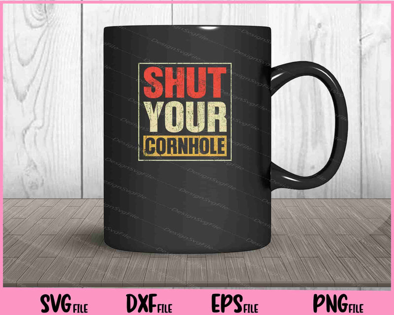 Retro Shut Your Cornhole mug