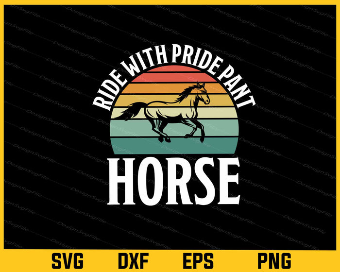 Ride With Pride Pant Horse Svg Cutting Printable File  - Premium Cutting Files in SVG, PNG & EPS Formats - Premium SVG Cutting Files for Crafts