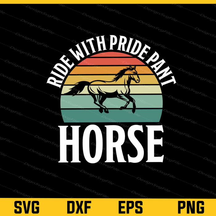 Ride With Pride Pant Horse Svg Cutting Printable File  - Premium Cutting Files in SVG, PNG & EPS Formats - Premium SVG Cutting Files for Crafts