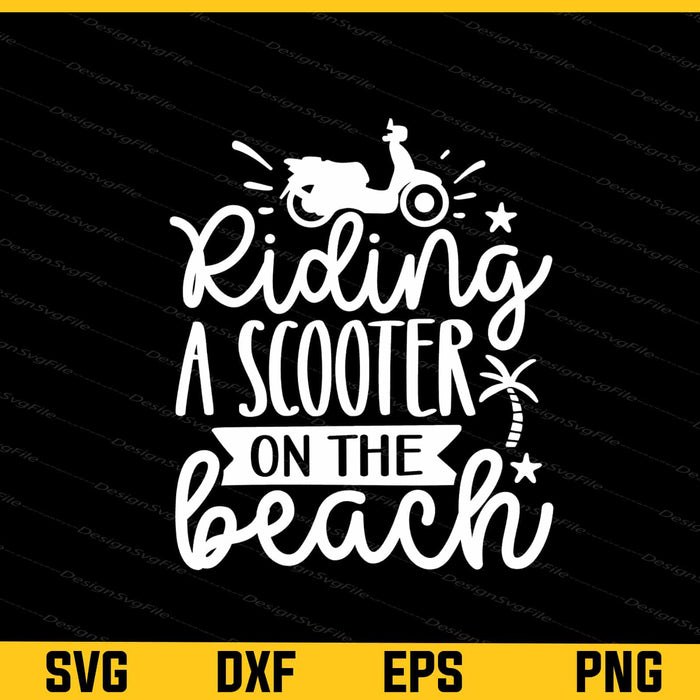 Riding A Scooter On The Beach Svg Cutting Printable File  - Premium Cutting Files in SVG, PNG & EPS Formats - Premium SVG Cutting Files for Crafts