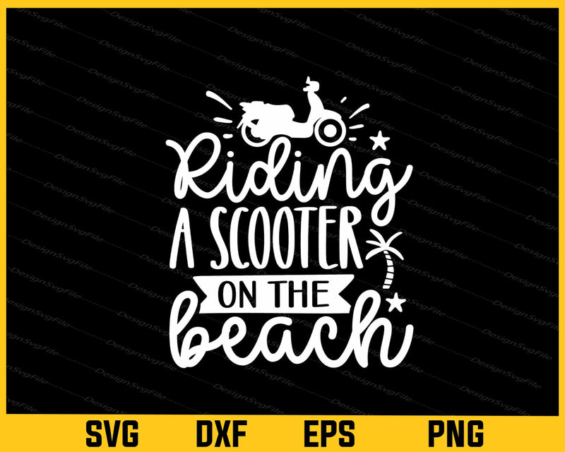 Riding A Scooter On The Beach Svg Cutting Printable File  - Premium Cutting Files in SVG, PNG & EPS Formats - Premium SVG Cutting Files for Crafts