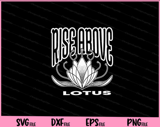 Rise Above Lotus flower Svg Cutting Printable Files  - Premium Cutting Files in SVG, PNG & EPS Formats - Premium SVG Cutting Files for Crafts