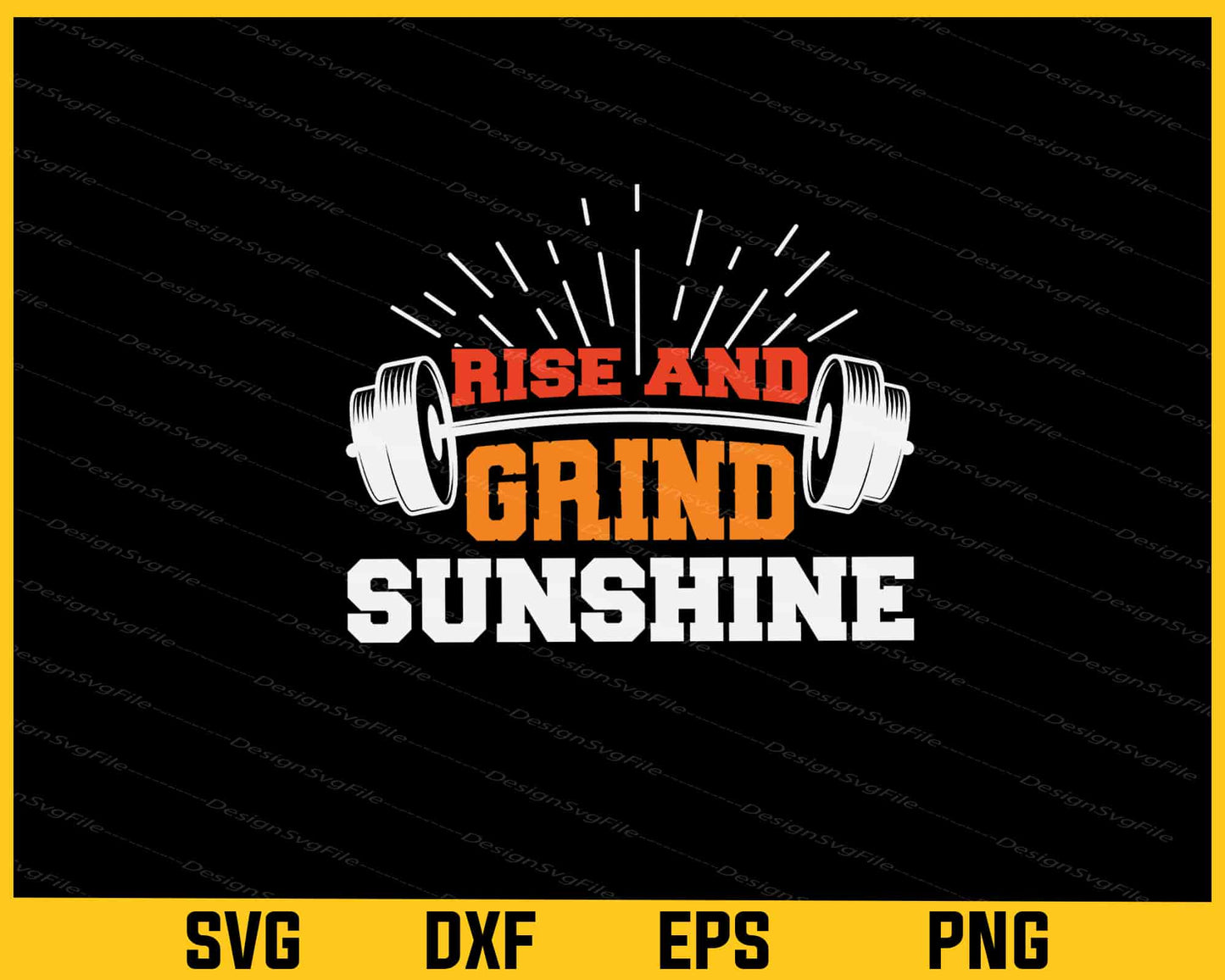 Rise And Grind Sunshine Gym Svg Cutting Printable File  - Premium Cutting Files in SVG, PNG & EPS Formats - Premium SVG Cutting Files for Crafts