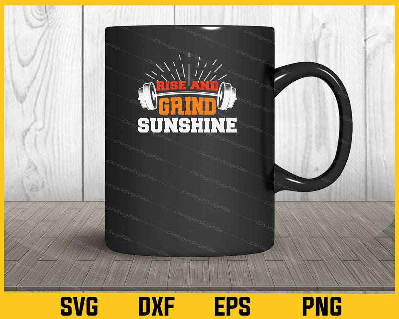 Rise And Grind Sunshine Gym mug