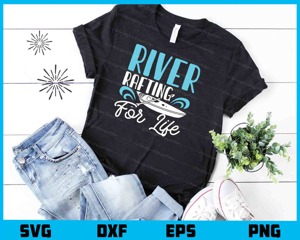 River Rafting For Life t shirt
