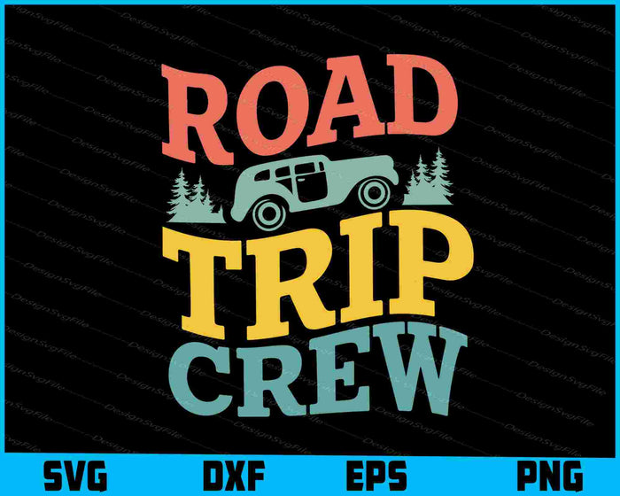 Road Trip Crew SVG