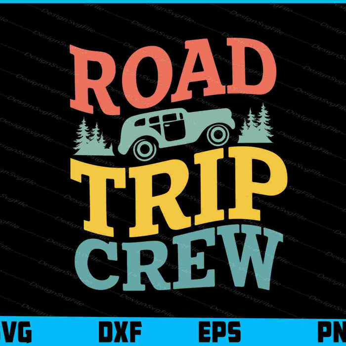 Road Trip Crew SVG