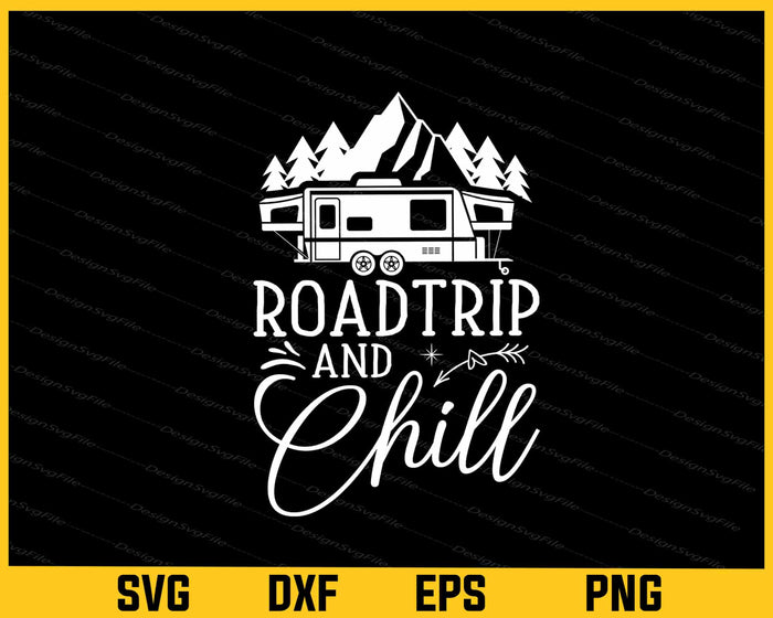 Roadtrip And Chill Camping Svg Cutting Printable File  - Premium Cutting Files in SVG, PNG & EPS Formats - Premium SVG Cutting Files for Crafts