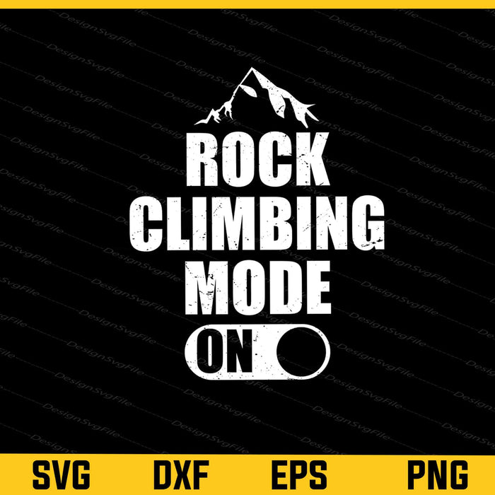 Rock Climbing Mode On Svg Cutting Printable File  - Premium Cutting Files in SVG, PNG & EPS Formats - Premium SVG Cutting Files for Crafts