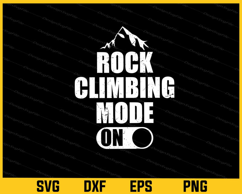 Rock Climbing Mode On Svg Cutting Printable File  - Premium Cutting Files in SVG, PNG & EPS Formats - Premium SVG Cutting Files for Crafts