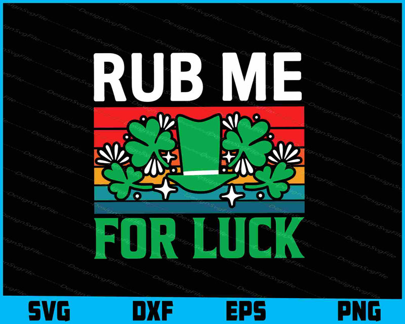 Rub Me For Luck St Patricks Day