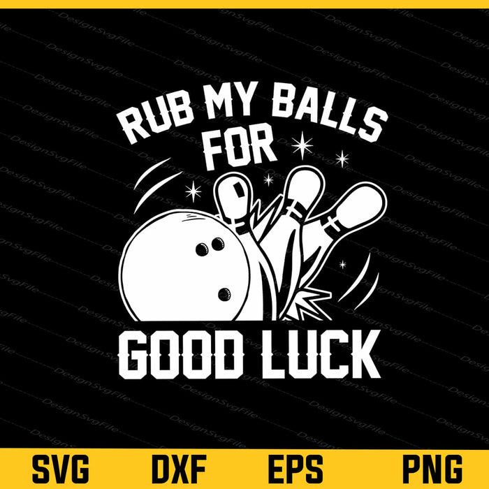 Rub My Balls For Good Luck Svg Cutting Printable File  - Premium Cutting Files in SVG, PNG & EPS Formats - Premium SVG Cutting Files for Crafts