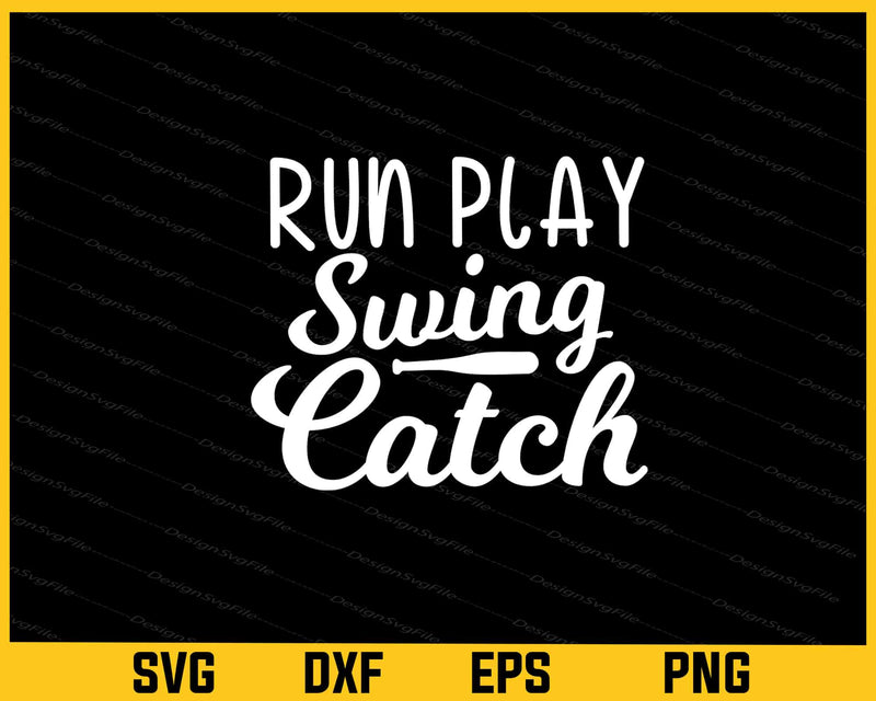 Run Play Swing Catch Softball svg