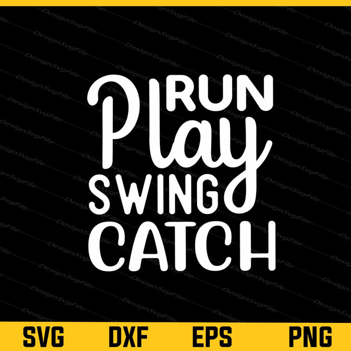 Run Play Swing Catch Softball Svg Cutting Printable File  - Premium Cutting Files in SVG, PNG & EPS Formats - Premium SVG Cutting Files for Crafts