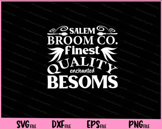 Salem Broom Co. Finest Quality Enchanted Besoms Halloween Svg Cutting Printable Files  - Premium Cutting Files in SVG, PNG & EPS Formats - Premium SVG Cutting Files for Crafts