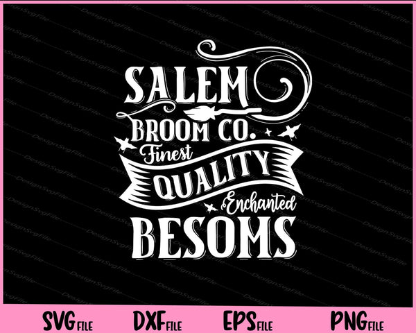 Salem Broom Co. Finest Quality Enchanted Besoms Halloween Svg Cutting Printable Files  - Premium Cutting Files in SVG, PNG & EPS Formats - Premium SVG Cutting Files for Crafts