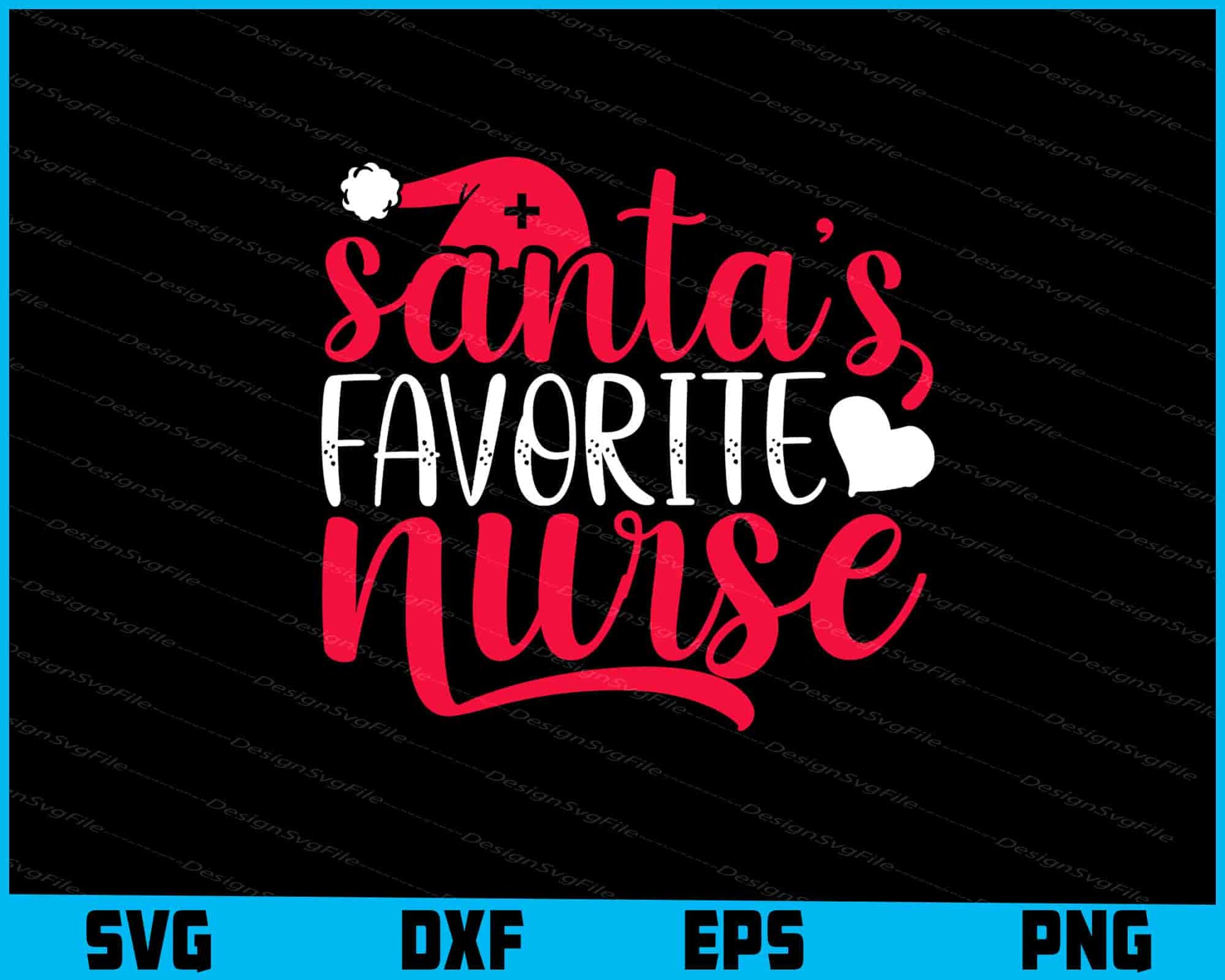 Santa Favorite Nurse SVG, For Cricut, For Silhouette, Cut Files  - Premium Cutting Files in SVG, PNG & EPS Formats - Premium SVG Cutting Files for Crafts