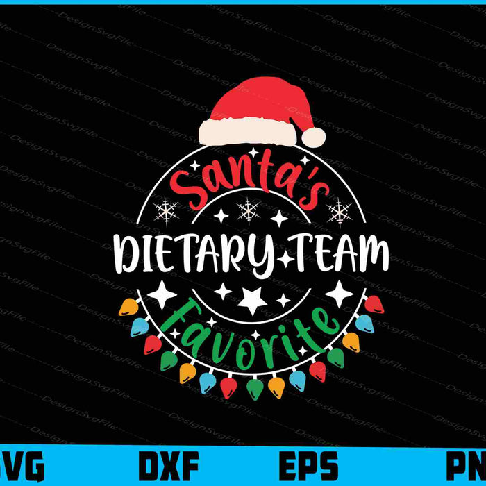 Santa’s Dietary Team Favorite Christmas SVG PNG Design Printable File  - Premium Cutting Files in SVG, PNG & EPS Formats - Premium SVG Cutting Files for Crafts