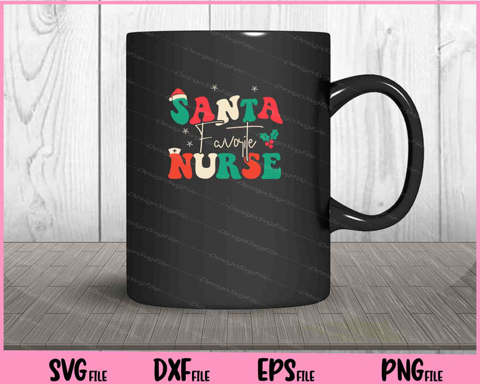Santa's Favorite Nurse Christmas Nurse Svg Cutting Printable Files  - Premium Cutting Files in SVG, PNG & EPS Formats - Premium SVG Cutting Files for Crafts