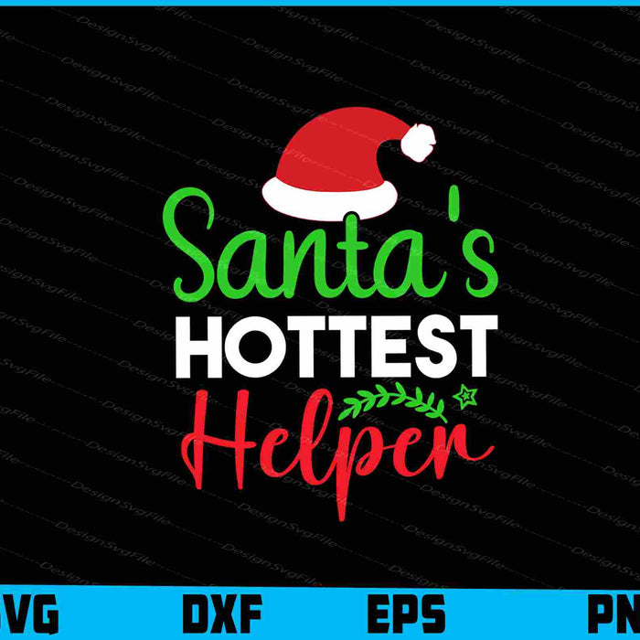 Santa’s Hottest Helper SVG PNG Design Printable File  - Premium Cutting Files in SVG, PNG & EPS Formats - Premium SVG Cutting Files for Crafts