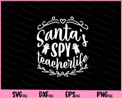 Santa's Spy teacher life Christmas Gifts Svg Cutting Printable Files  - Premium Cutting Files in SVG, PNG & EPS Formats - Premium SVG Cutting Files for Crafts