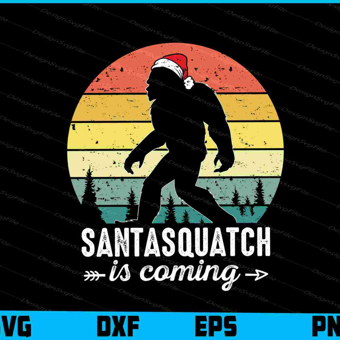 Santassquatch Is Coming Christmas SVG PNG Digital Printable File  - Premium Cutting Files in SVG, PNG & EPS Formats - Premium SVG Cutting Files for Crafts