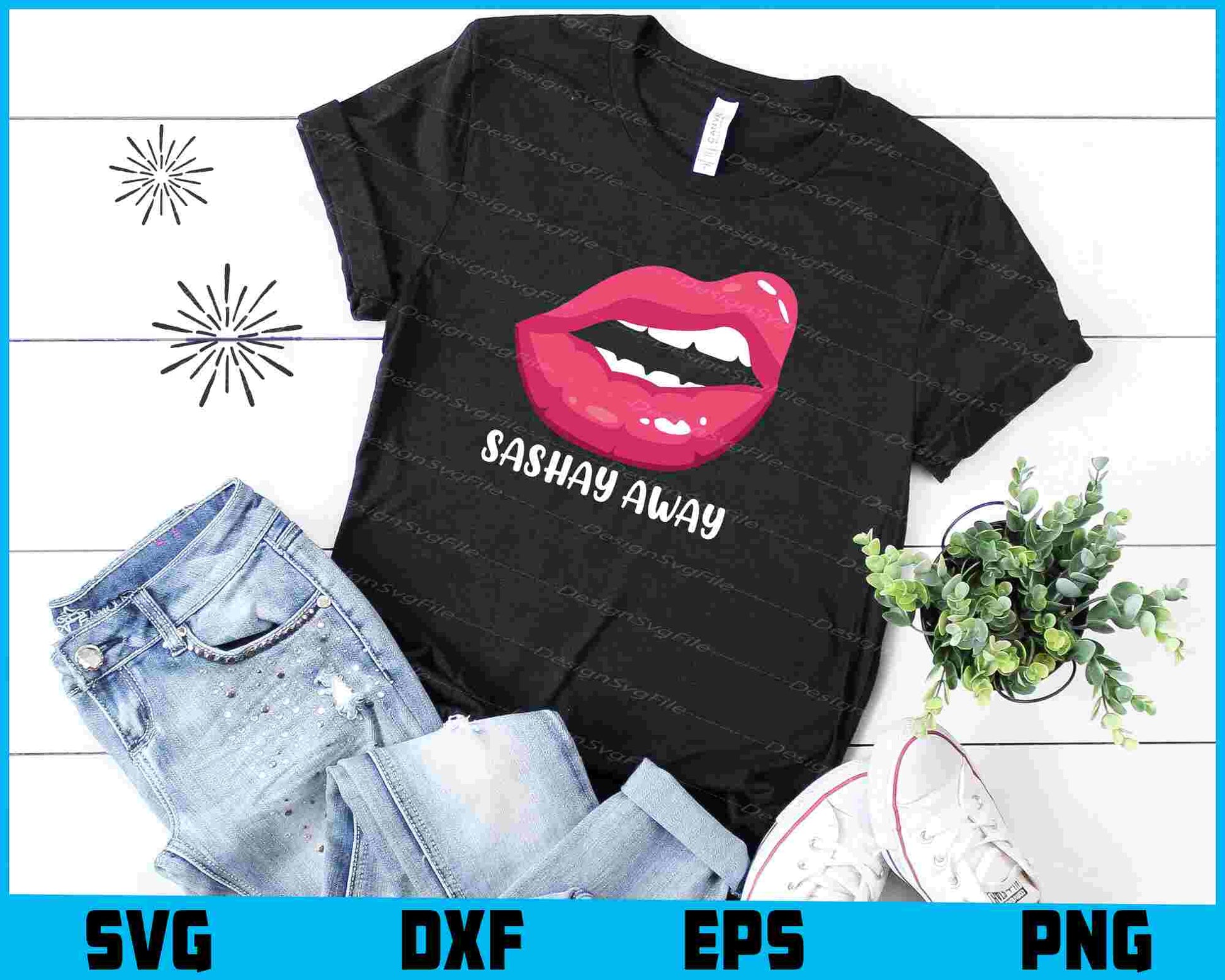 Sashay Away Funny Lips SVG PNG Printable File  - Premium Cutting Files in SVG, PNG & EPS Formats - Premium SVG Cutting Files for Crafts