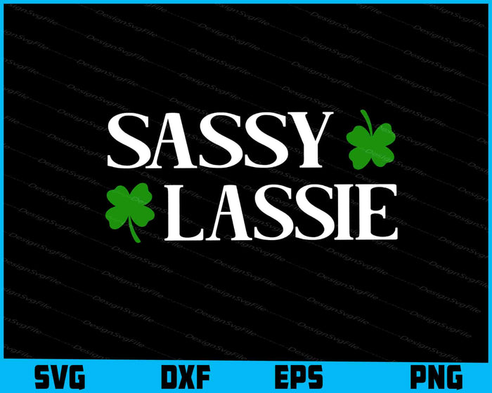 Sassy Lassie SVG, St Patricks Day PNG