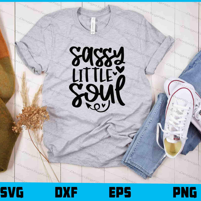 Sassy Little Soul Svg Cutting Printable File  - Premium Cutting Files in SVG, PNG & EPS Formats - Premium SVG Cutting Files for Crafts