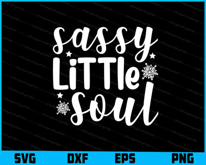 Sassy Little Soul Christmas SVG PNG Cutting File  - Premium Cutting Files in SVG, PNG & EPS Formats - Premium SVG Cutting Files for Crafts