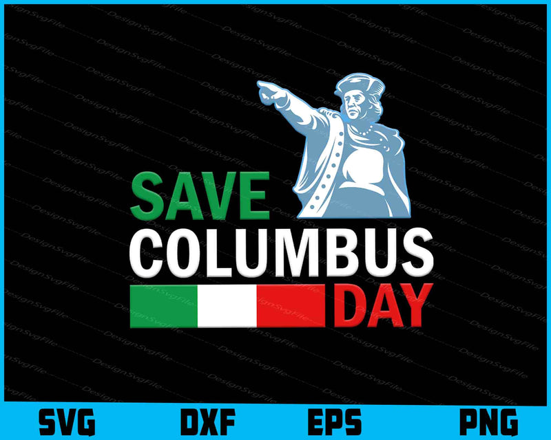 Save Columbus Day - Italian Pride SVG