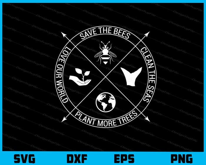 Save The Bees Clean The World Plant Trees Svg Cutting Printable File  - Premium Cutting Files in SVG, PNG & EPS Formats - Premium SVG Cutting Files for Crafts