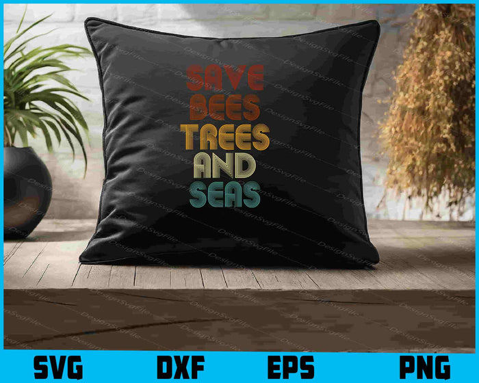 Save The Bees, Trees And Seas SVG