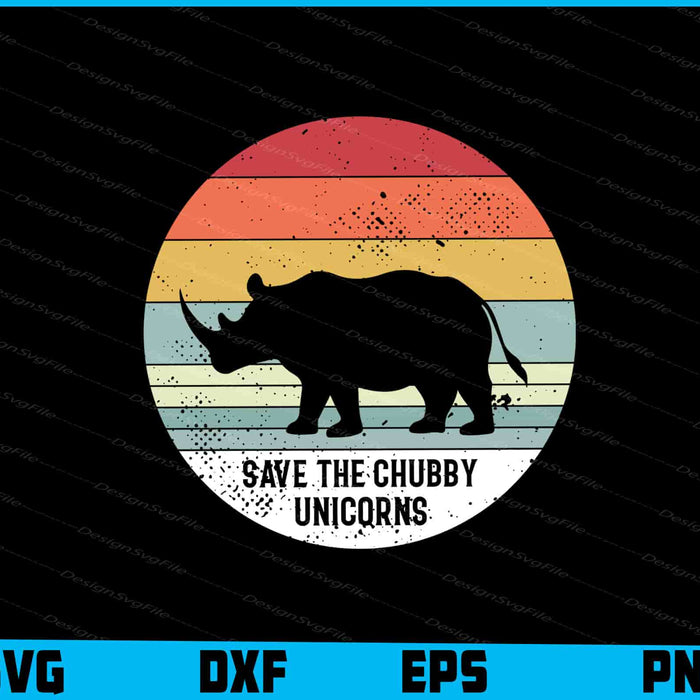 Save The Chubby Unicorns Shirt SVG
