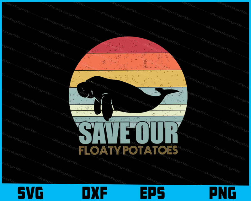 Save The Floaty Potatoes SVG
