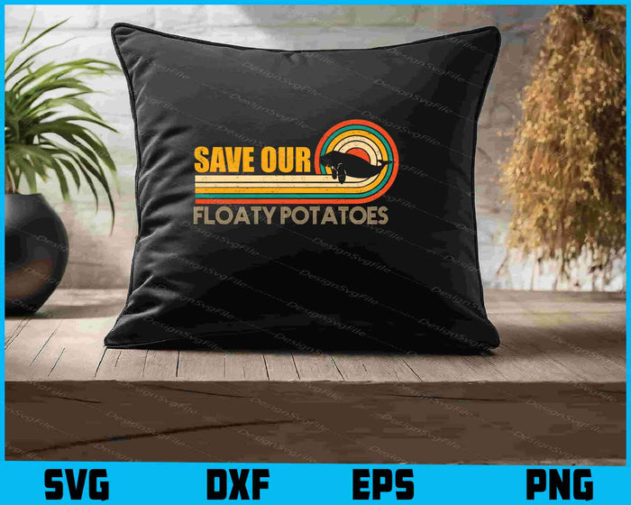 Save The Floaty Potatoes Retro Manatees SVG