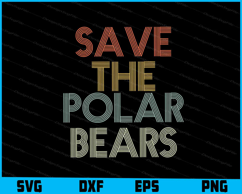 Save The Polar Bears SVG