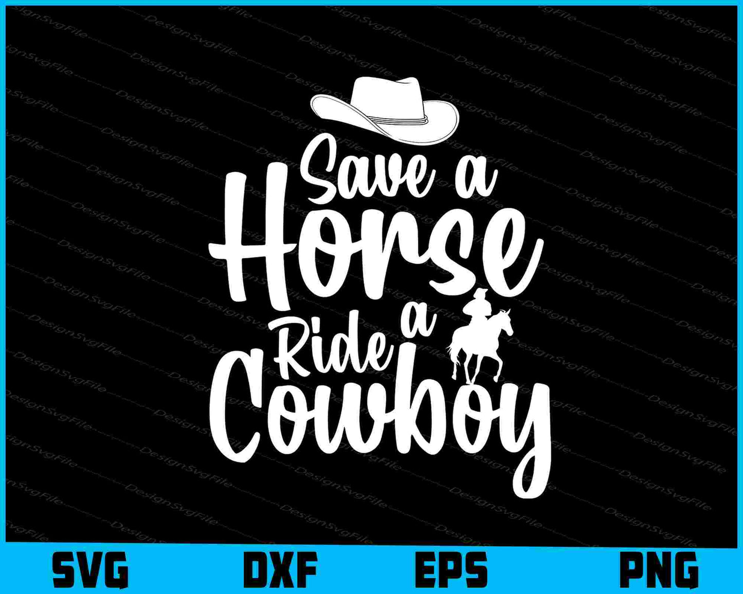 Save a Horse Ride a Cowboy SVG