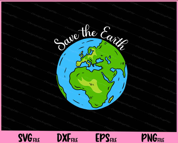 Save the Earth Planet Earth Day svg