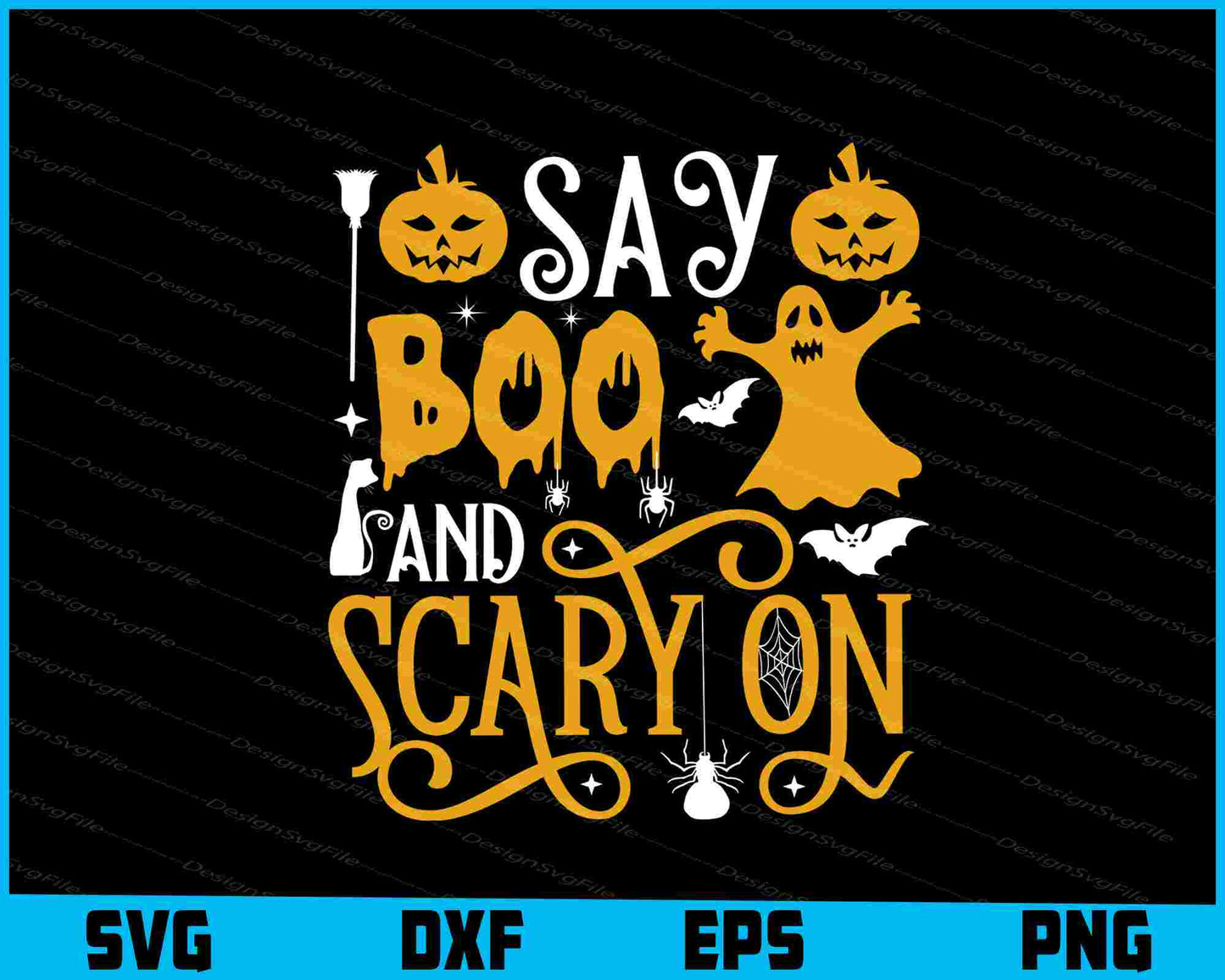 Say Boo And Scary On Halloween Svg Design Cutting Printable File  - Premium Cutting Files in SVG, PNG & EPS Formats - Premium SVG Cutting Files for Crafts