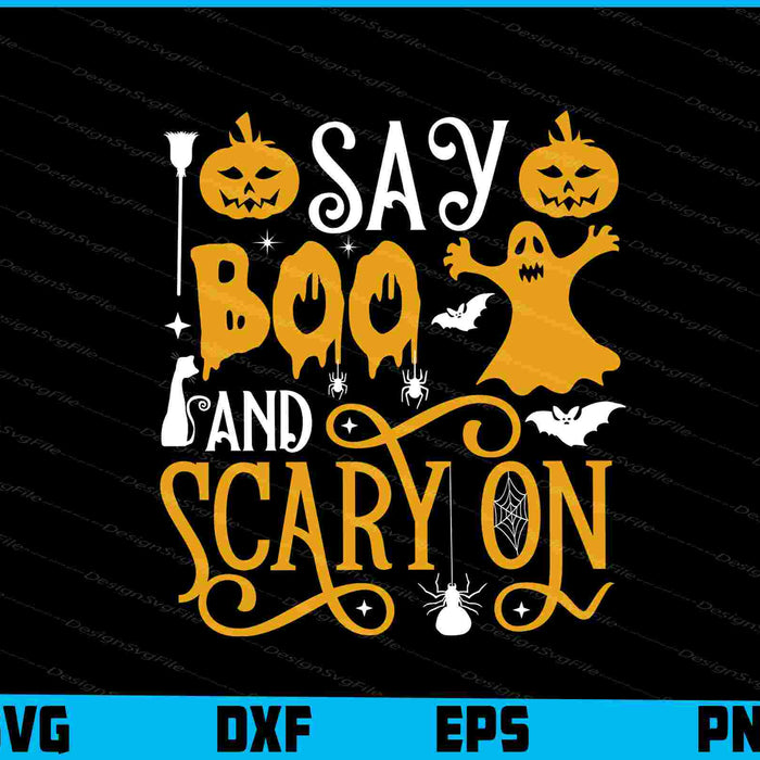 Say Boo And Scary On Halloween Svg Design Cutting Printable File  - Premium Cutting Files in SVG, PNG & EPS Formats - Premium SVG Cutting Files for Crafts