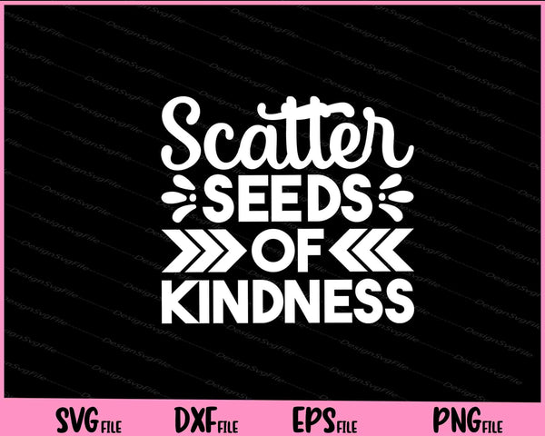 Scatter Seeds Of Kindness svg