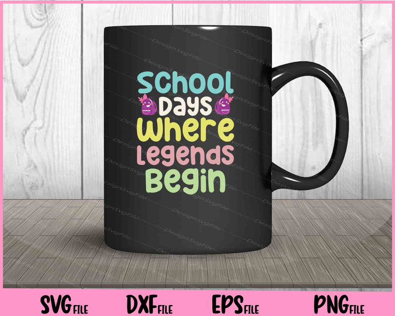 School Days Where Legends Begin mug