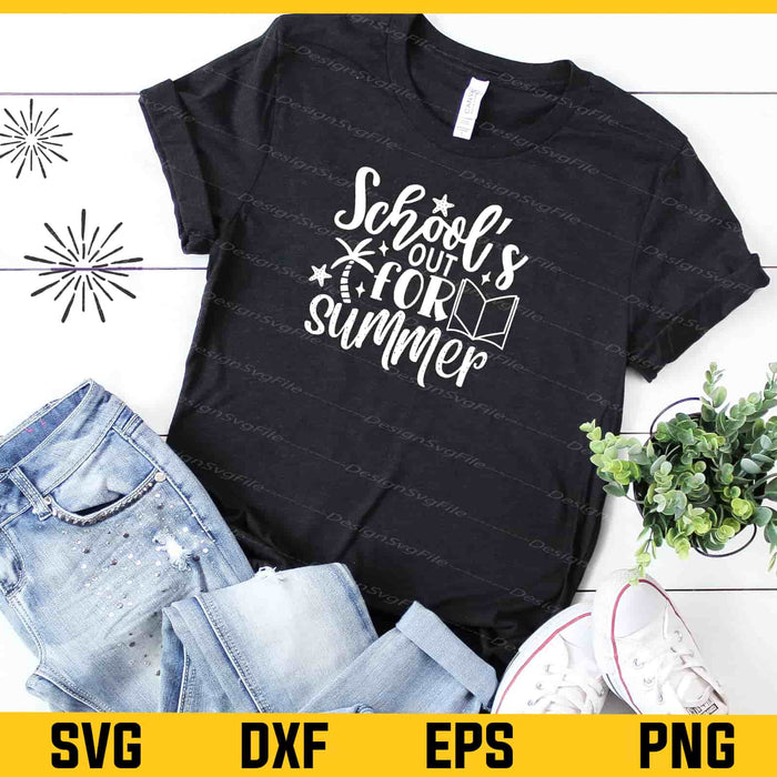School Out For Summer Svg Cutting Printable File  - Premium Cutting Files in SVG, PNG & EPS Formats - Premium SVG Cutting Files for Crafts